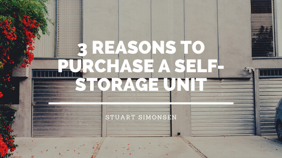 3 Reasons To Purchase A Self-Storage Unit