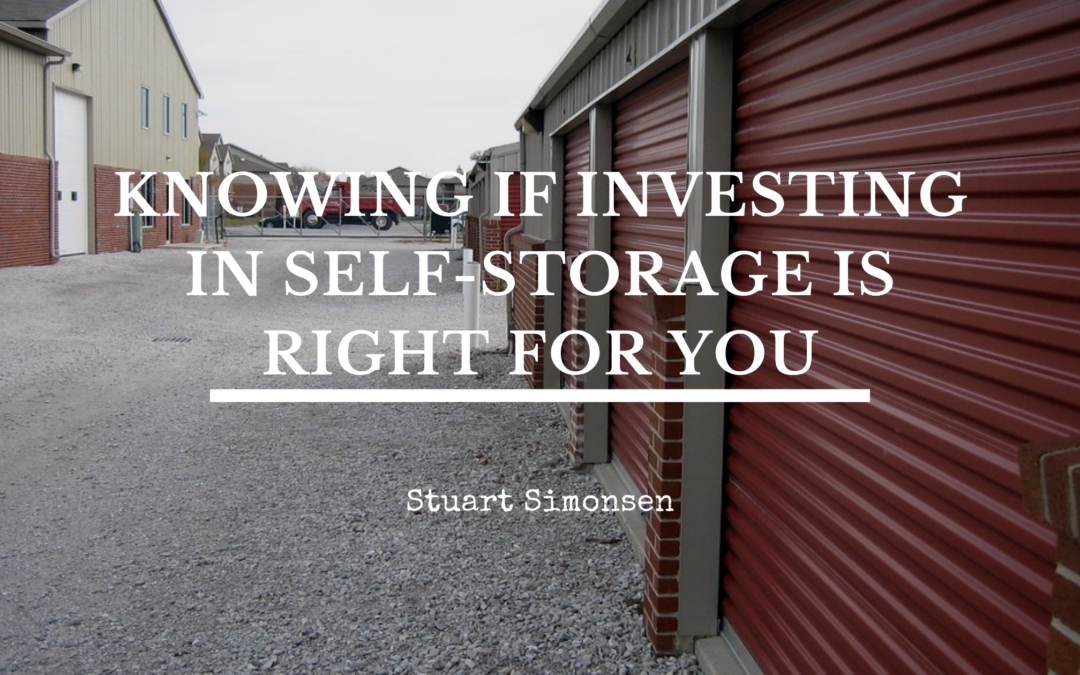 Knowing If Investing In Self Storage Is Right For You